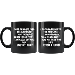 Skydiving T-shirts I ♡ Skydive - First Jump - Your lovely skydiving mug, Black Mugs, teelaunch, Skydiving Apparel, Skydiving Apparel, Skydiving Gear, Olympics, T-Shirts, Skydive Chicago, Skydive City, Skydive Perris, Drop Zone Apparel, USPA, united states parachute association, Freefly, BASE, World Record,